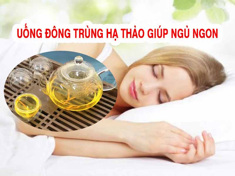 Giúp ăn ngon, ngủ sâu giấc  