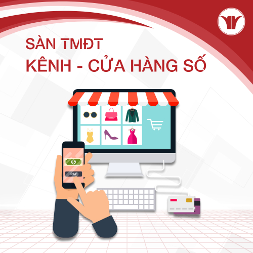 Sàn Thương Mại Điện Tử, Kênh Bán Hàng Số, Cửa Hàng Số