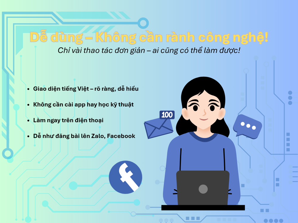4. Dễ sử dụng, dù không quen công nghệ