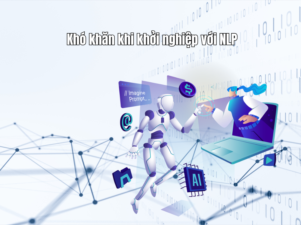 3. Khó khăn khi khởi nghiệp với NLP