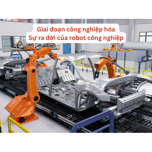 3. Giai đoạn công nghiệp hóa sự ra đời của robot công nghiệp (thập niên 1950-1970)