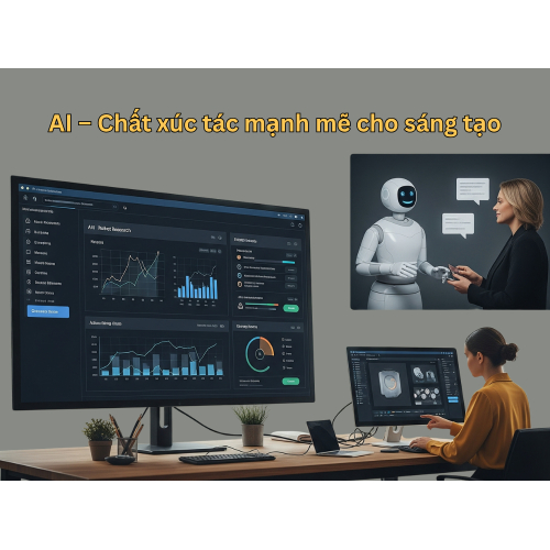 1. AI – Chất xúc tác mạnh mẽ cho sáng tạo