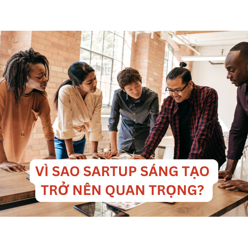 2. Vì sao startup sáng tạo trở nên quan trọng?