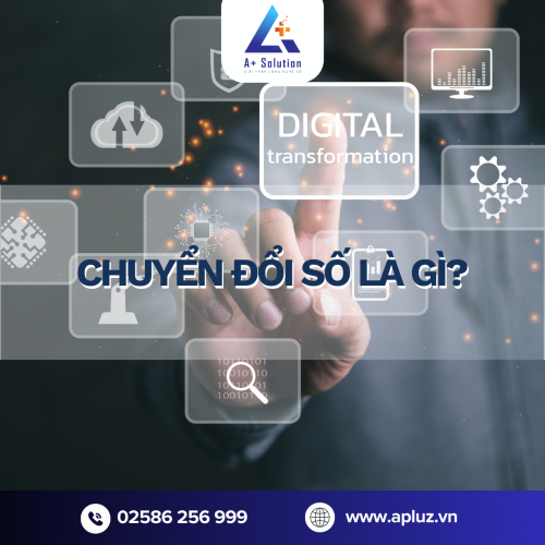 Chuyển Đổi Số Là Gì? Từ Khái Niệm Đến Ứng Dụng Thực Tiễn Tại Việt Nam