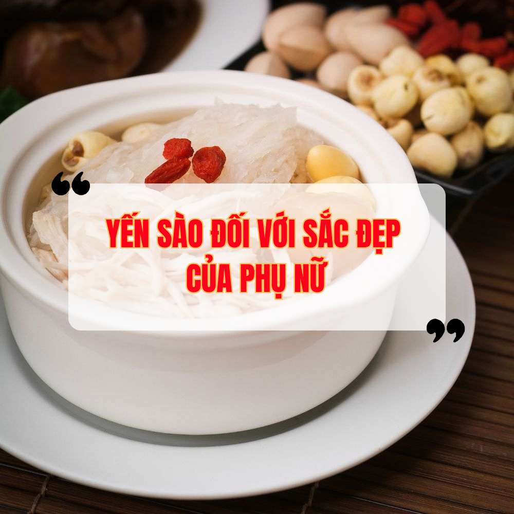 Yến Sào Đối Với Sắc Đẹp Của Phụ Nữ