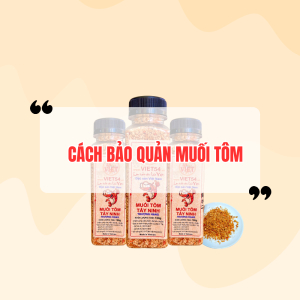 Cách Bảo Quản Muối Tôm