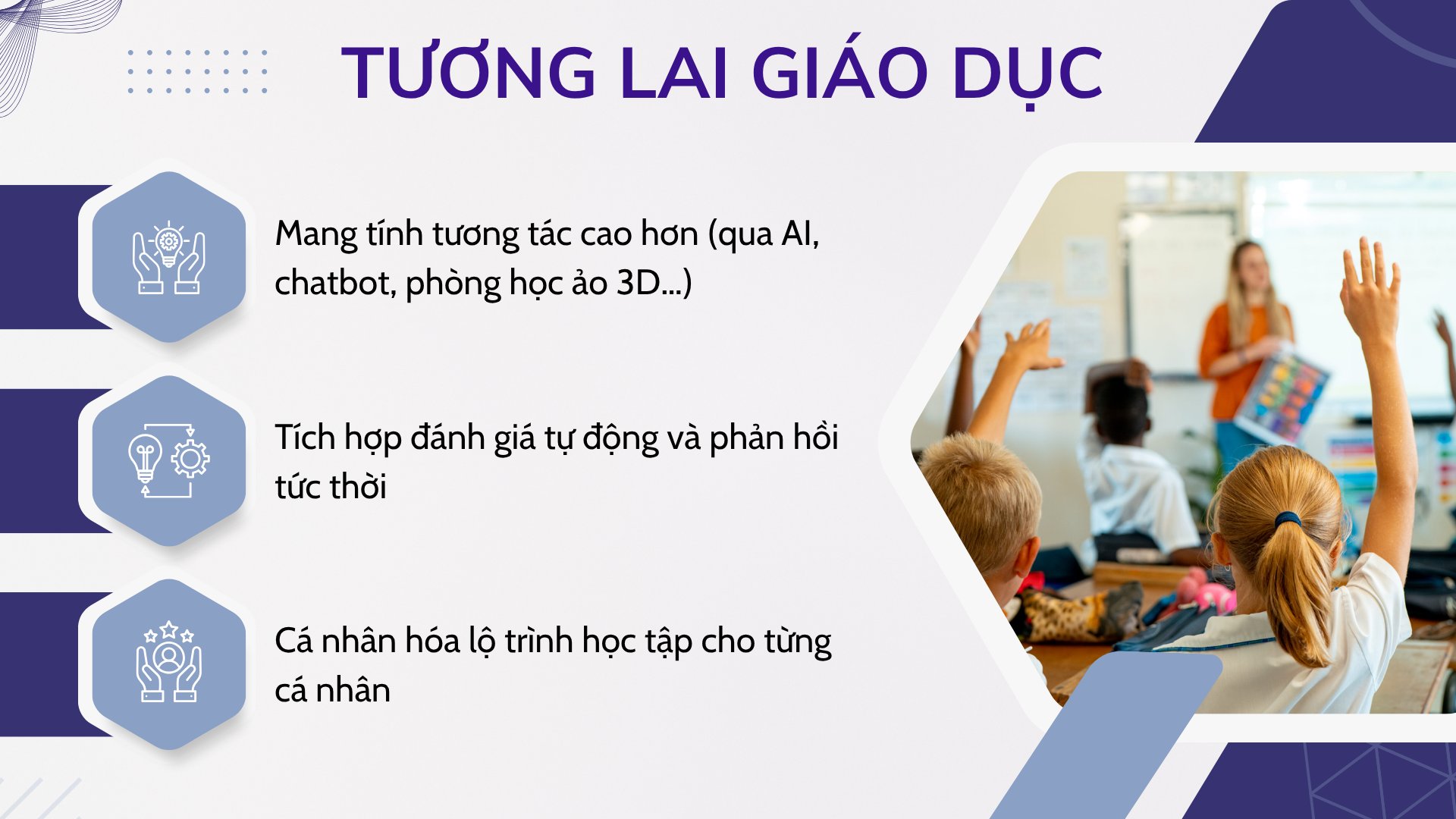 4. Tương lai giáo dục là mô hình linh hoạt và công nghệ hóa