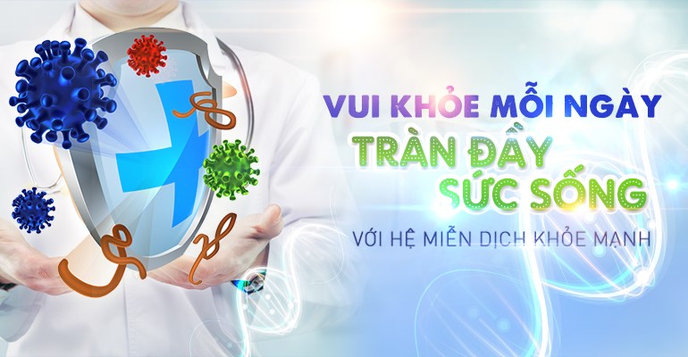 Tăng cường hệ miễn dịch, nâng cao sức đề kháng