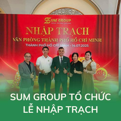 Sum Group Tổ Chức Lễ Nhập Trạch Văn Phòng Mới