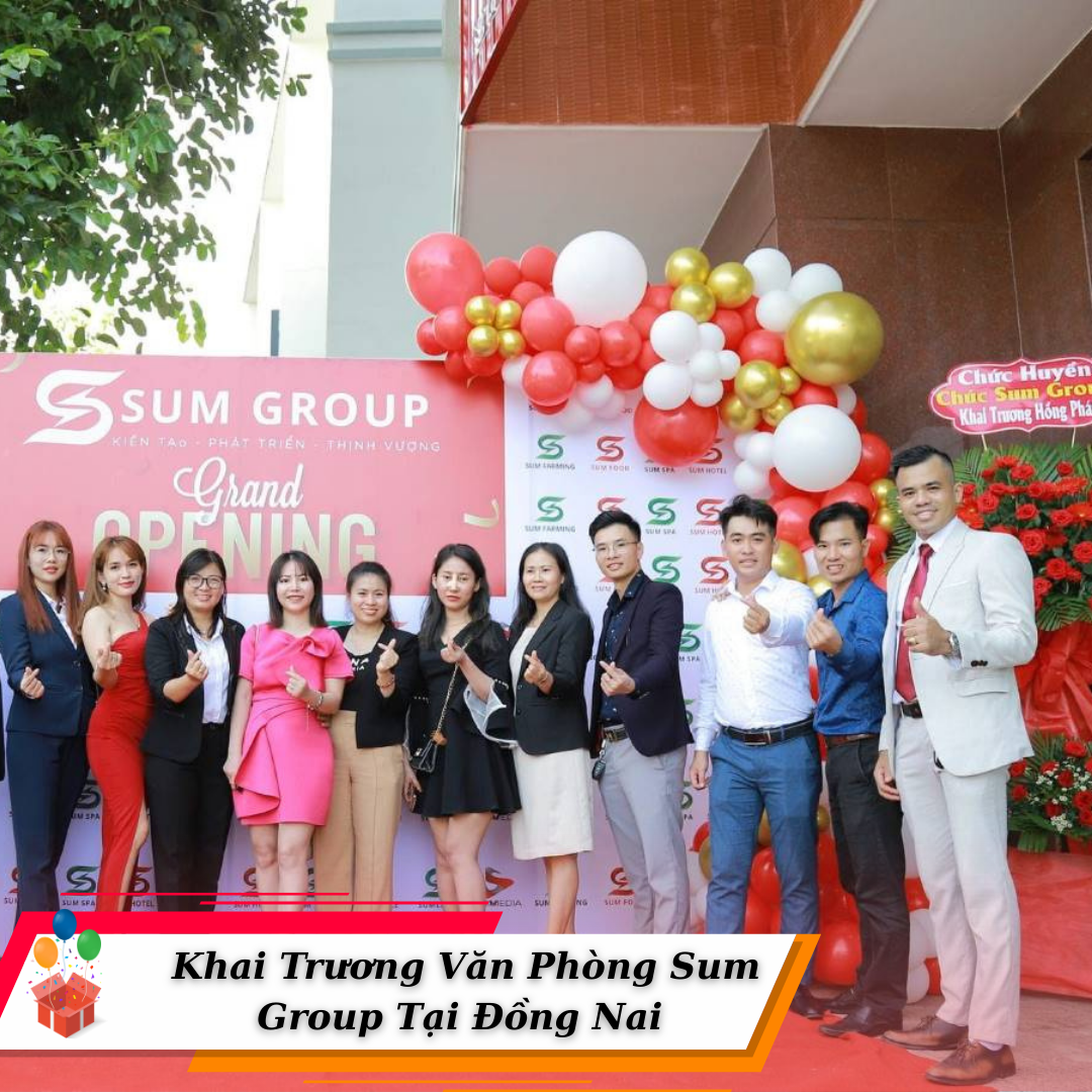 Tưng Bừng Khai Trương Văn Phòng Sum Group Tại Đồng Nai