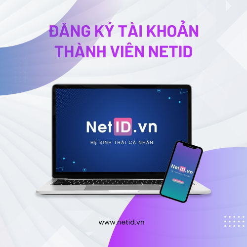 NetID – Tạo Profile Cá Nhân Thông Minh, Dễ Dàng Chia Sẻ Trong Kinh Doanh