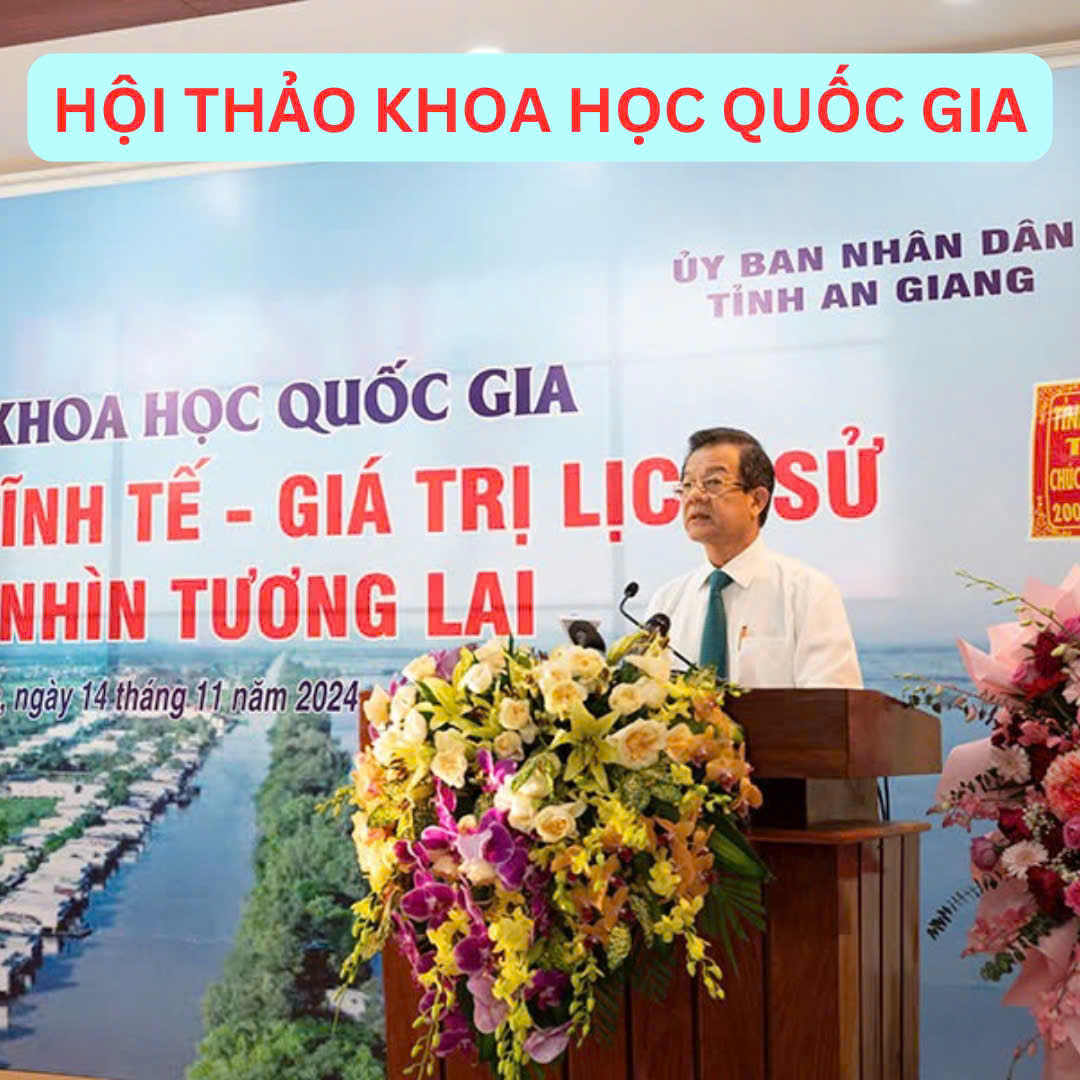 Tỉnh An Giang Tổ Chức Hội Thảo Khoa Học Quốc Gia 200 năm kênh Vĩnh Tế