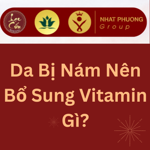 Da Bị Nám Nên Bổ Sung Vitamin Gì?