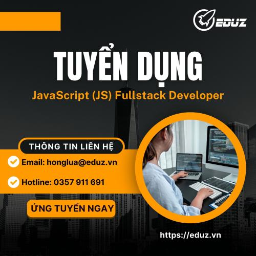 Tuyển Dụng JavaScript (JS) Fullstack Developer
