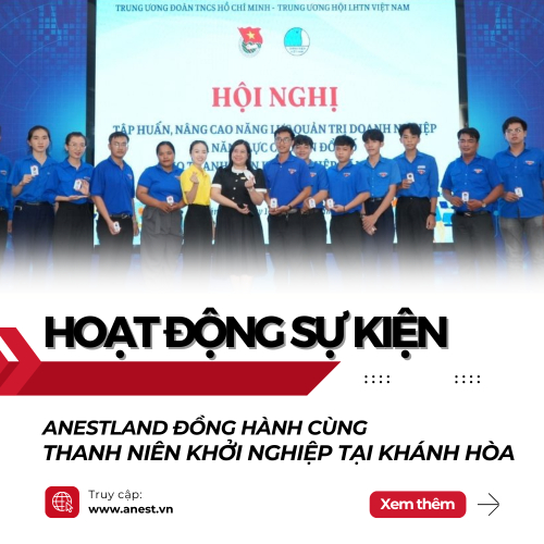Anestland Đồng Hành Cùng Thanh Niên Khởi Nghiệp Tại Khánh Hòa Với Trải Nghiệm Kinh Doanh Số